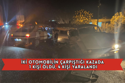 İki Otomobilin Çarpıştığı Kazada 1 Kişi Öldü, 4 Kişi Yaralandı