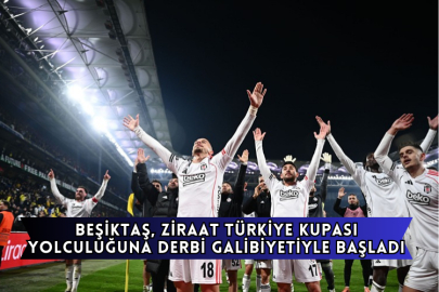 Beşiktaş, Ziraat Türkiye Kupası Yolculuğuna Derbi Galibiyetiyle Başladı