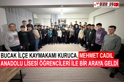 Bucak İlçe Kaymakamı Kuruca, Mehmet Cadıl Anadolu Lisesi Öğrencileri İle Bir Araya Geldi