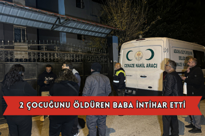 2 Çocuğunu Öldüren Baba İntihar Etti