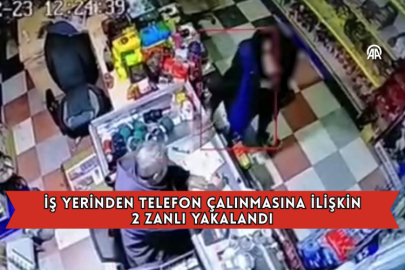 İş Yerinden Telefon Çalınmasına İlişkin 2 Zanlı Yakalandı