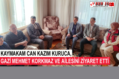 Kaymakam Can Kazım Kuruca, Gazi Mehmet Korkmaz Ve Ailesini Ziyaret Etti