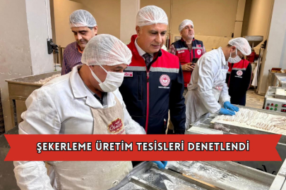 Şekerleme Üretim Tesisleri Denetlendi