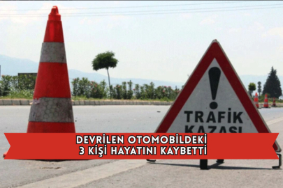 Devrilen Otomobildeki 3 Kişi Hayatını Kaybetti