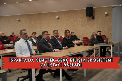 Isparta'da Gençtek-Genç Bilişim Ekosistemi Çalıştayı Başladı