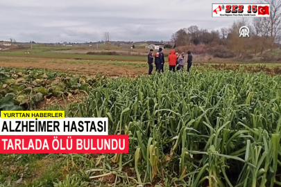 Alzheimer Hastası Tarlada Ölü Bulundu