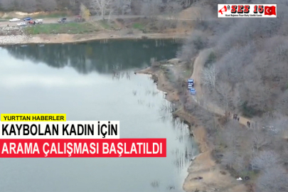 Kaybolan Kadın İçin Arama Çalışması Başlatıldı
