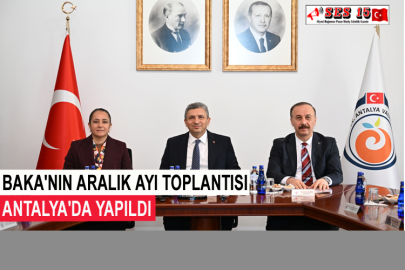 BAKA'nın Aralık Ayı Toplantısı Antalya'da Yapıldı