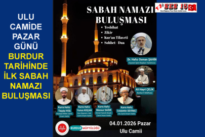 Ulu Camide Pazar Günü Burdur Tarihinde İlk Sabah Namazı Buluşması  