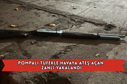 Pompalı Tüfekle Havaya Ateş Açan Zanlı Yakalandı