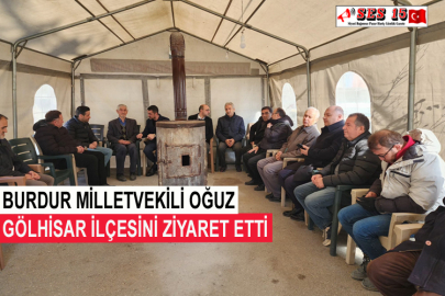 Burdur Milletvekili Oğuz Gölhisar İlçesini Ziyaret Etti