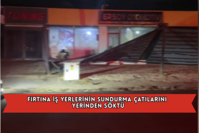 Fırtına İş Yerlerinin Sundurma Çatılarını Yerinden Söktü