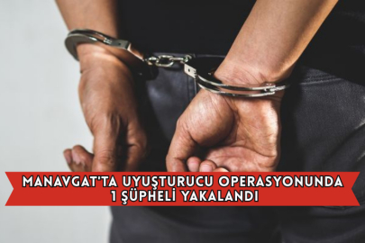 Manavgat'ta Uyuşturucu Operasyonunda 1 Şüpheli Yakalandı