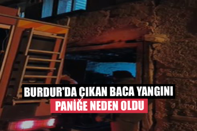 Burdur'da Çıkan Baca Yangını Paniğe Neden Oldu