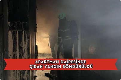 Apartman Dairesinde Çıkan Yangın Söndürüldü