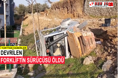 Devrilen Forkliftin Sürücüsü Öldü