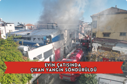 Evin Çatısında Çıkan Yangın Söndürüldü