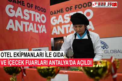 Otel Ekipmanları İle Gıda Ve İçecek Fuarları Antalya'da Açıldı