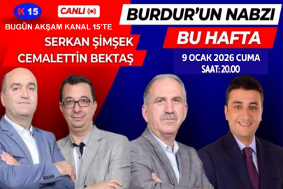 Burdur’un Nabzı Bugün Akşam Kanal 15’te