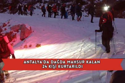 Antalya'da Dağda Mahsur Kalan 24 Kişi Kurtarıldı