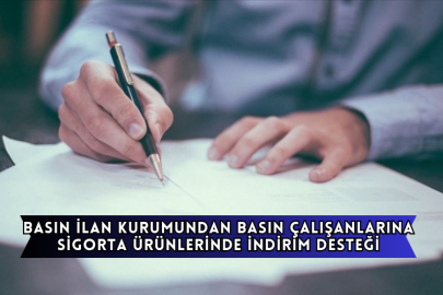 Basın İlan Kurumundan Basın Çalışanlarına Sigorta Ürünlerinde İndirim Desteği
