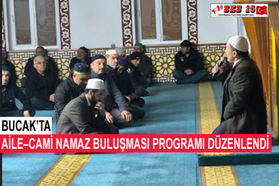 Bucak’ta Aile–Cami Namaz Buluşması Programı Düzenlendi