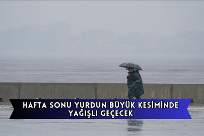 Hafta Sonu Yurdun Büyük Kesiminde Yağışlı Geçecek