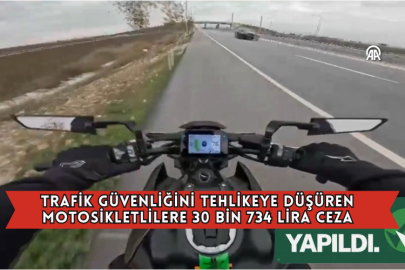 Trafik Güvenliğini Tehlikeye Düşüren Motosikletlilere 30 Bin 734 Lira Ceza