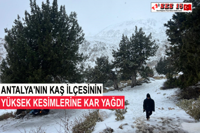 Antalya'nın Kaş İlçesinin Yüksek Kesimlerine Kar Yağdı