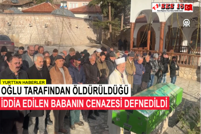 Oğlu Tarafından Öldürüldüğü İddia Edilen Babanın Cenazesi Defnedildi