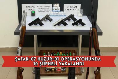 Şafak-07 Huzur-01 Operasyonunda 10 Şüpheli Yakalandı
