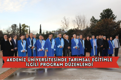 Akdeniz Üniversitesinde Tarımsal Eğitimle İlgili Program Düzenlendi