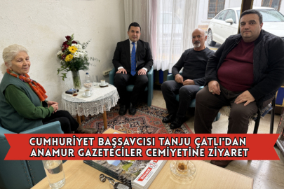 Cumhuriyet Başsavcısı Tanju Çatlı'dan Anamur Gazeteciler Cemiyetine Ziyaret