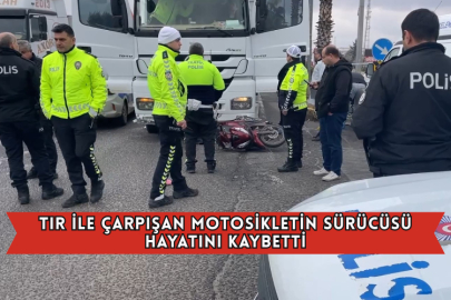 Tır İle Çarpışan Motosikletin Sürücüsü Hayatını Kaybetti