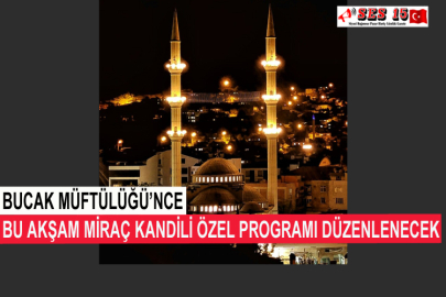 Bucak Müftülüğü’nce Bu Akşam Miraç Kandili Özel Programı Düzenlenecek
