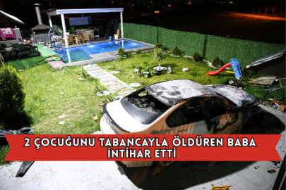2 Çocuğunu Tabancayla Öldüren Baba İntihar Etti