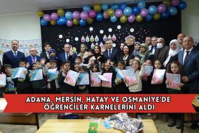 Adana, Mersin, Hatay ve Osmaniye'de Öğrenciler Karnelerini Aldı