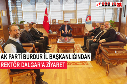 Ak Parti Burdur İl Başkanlığından Rektör Dalgar’a Ziyaret