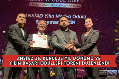 ANSİAD 36. Kuruluş Yıl Dönümü ve Yılın Başarı Ödülleri Töreni Düzenlendi
