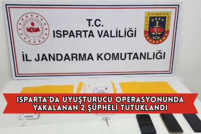 Isparta'da Uyuşturucu Operasyonunda Yakalanan 2 Şüpheli Tutuklandı