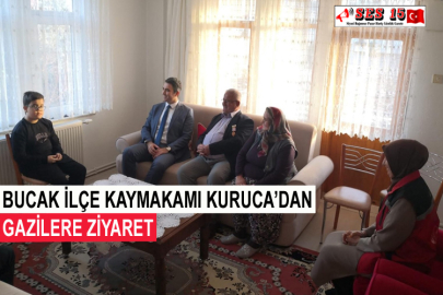 Bucak İlçe Kaymakamı Kuruca’dan Gazilere Ziyaret