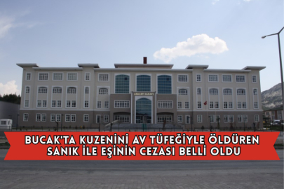 Bucak'ta Kuzenini Av Tüfeğiyle Öldüren Sanık İle Eşinin Cezası Belli Oldu