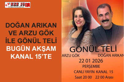 Doğan Arıkan Ve Arzu Gök İle Gönül Teli Bugün Akşam Kanal 15’te