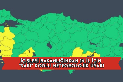 İçişleri Bakanlığından 14 İl İçin "Sarı" Kodlu Meteorolojik Uyarı
