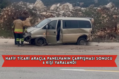 Hafif Ticari Araçla Panelvanın Çarpışması Sonucu 6 Kişi Yaralandı