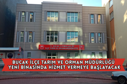 Bucak İlçe Tarım ve Orman Müdürlüğü Yeni Binasında Hizmet Vermeye Başlayacak