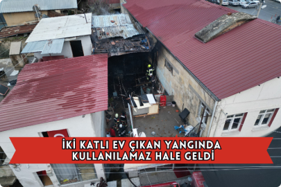 İki Katlı Ev Çıkan Yangında Kullanılamaz Hale Geldi