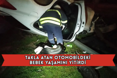 Takla Atan Otomobildeki Bebek Yaşamını Yitirdi