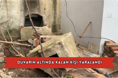  Duvarın Altında Kalan Kişi Yaralandı