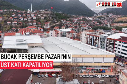 Bucak Perşembe Pazarı’nın Üst Katı Kapatılıyor
